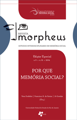 					View Vol. 9 No. 15 (2016): Revista Morpheus (Número especial: Por que memória social?)
				